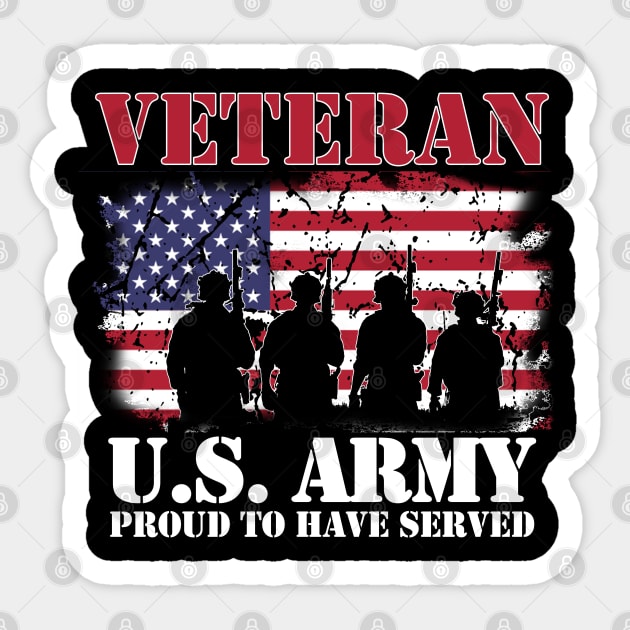 U.S Army Veteran Proud To Have Served American Flag Gift Veterans Day Sticker by Otis Patrick